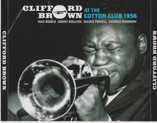 Clifford Brown - At The Cotton Club 1956 [Box set] (2011)