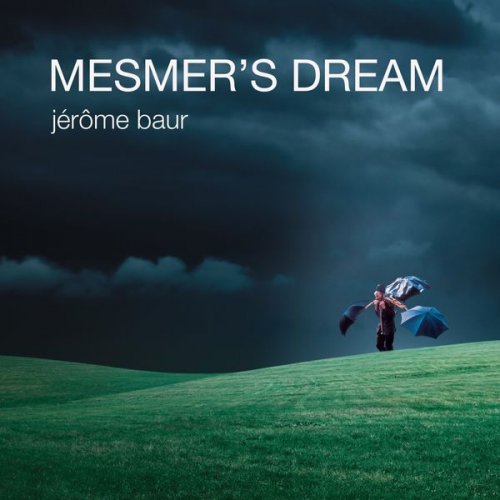 Jérôme Baur - Mesmer's Dream (2019) [Hi-Res]