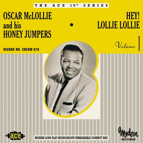 Oscar McLollie & His Honey Jumpers - Hey Lollie Lollie!: The Modern Recordings 1953-55 (2009)