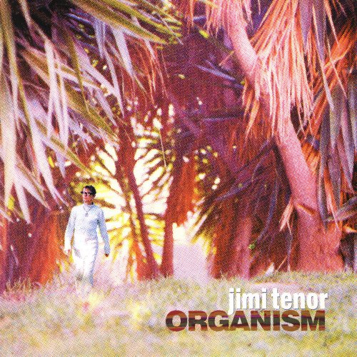 Jimi Tenor - Organism (1999/2019) flac