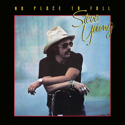 Steve Young - No Place to Fall (1978) [Hi-Res]