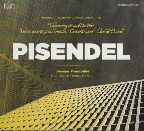 Johannes Pramsohler - Pisendel: Violin Concertos from Dresden (2012)