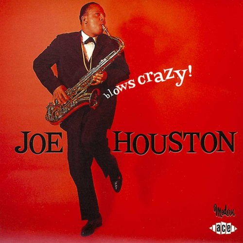 Joe Houston - Blows Crazy (2009)