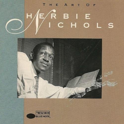 Herbie Nichols - The Art of Herbie Nichols (1992)