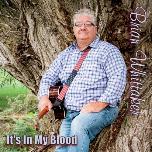 Brian Whittaker - It's in My Blood (2019)