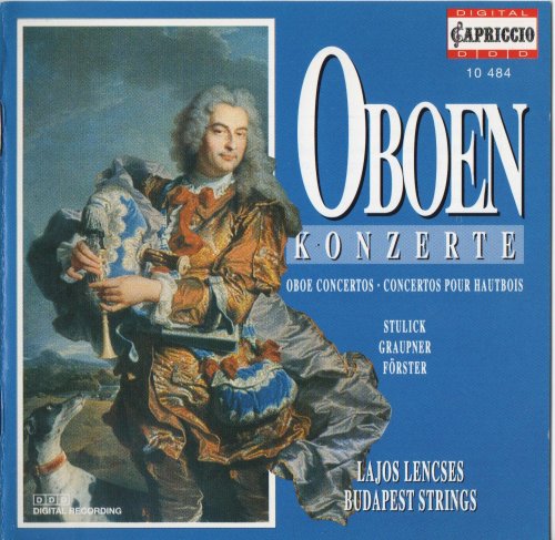 Lajos Lencsés - Stulick, Graupner, Förster, Dittersdorf: Oboe Concertos (1994)