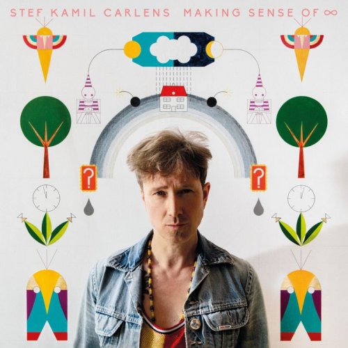 Stef Kamil Carlens - Making Sense Of ∞ (2019)