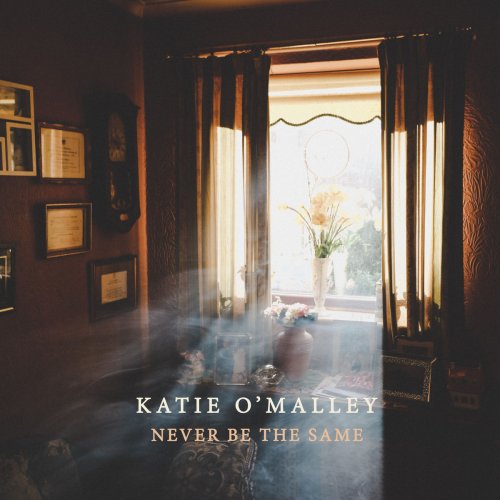 Katie O'Malley - Never Be the Same (2019)