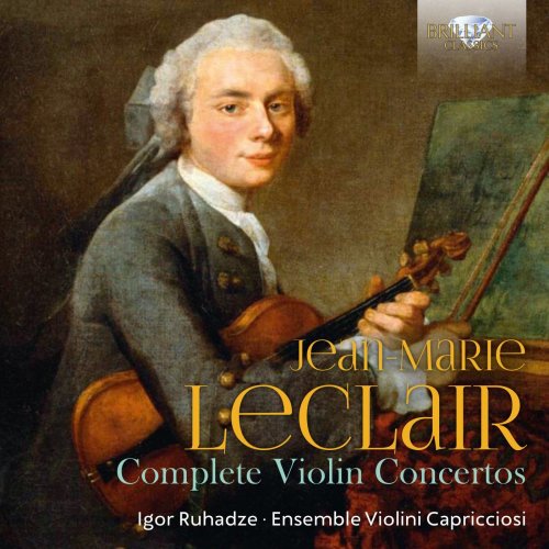 Ensemble Violini Capricciosi & Igor Ruhadze - Leclair: Complete Violin Concertos (2019)