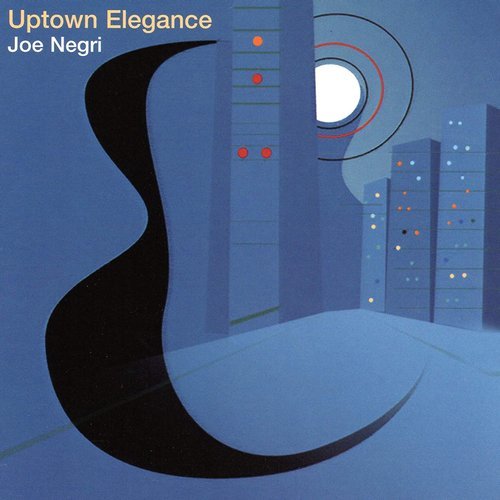 Joe Negri - Uptown Elegance (2004)