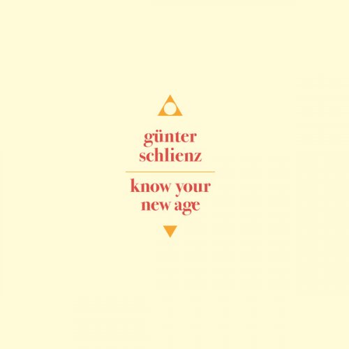 Günter Schlienz - Know Your New Age (2019)