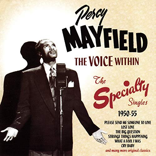 Percy Mayfield - The Voice Within: The Speciality Singles 1950-55 (1950/2007/2019)