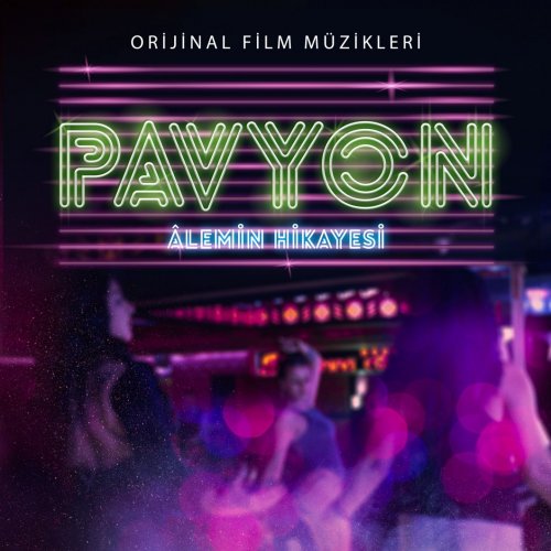 Anatolian Sound System - Alemin Hikayesi (Pavyon Orijinal Film Müziği) (2019)