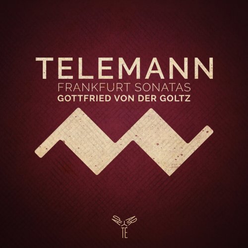 Gottfried von der Goltz - Telemann: Frankfurt Violin Sonatas (2019) [CD-Rip]