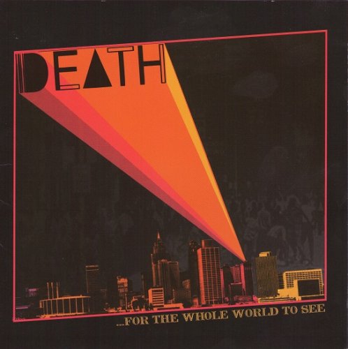 Death - ...For The Whole World To See (1975/2009)