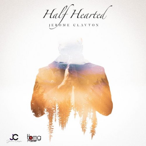 Jerome Clayton - Half Hearted (2019) [Hi-Res]