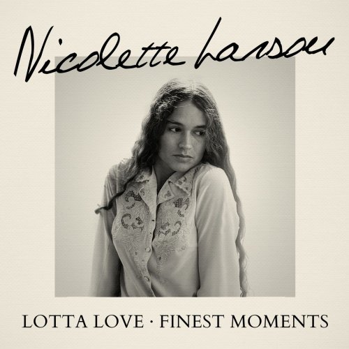 Nicolette Larson - Lotta Love - Finest Moments (2019)