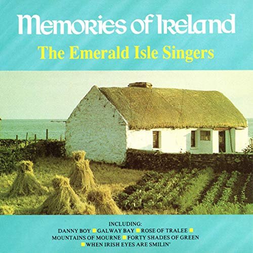 The Emerald Isle Singers - Memories Of Ireland (1985/2019)