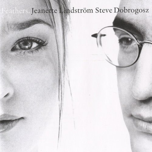 Steve Dobrogosz, Jeanette Lindstrom - Feathers (2000)