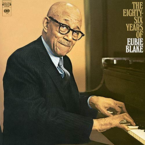 Eubie Blake - Eighty Six Years Of Eubie Blake (1969/2019) Hi Res