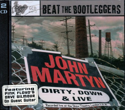 John Martyn - Dirty, Down & Live (1999)
