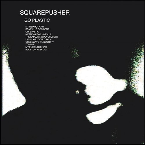 Squarepusher - Go Plastic (2001/2019) [Hi-Res]