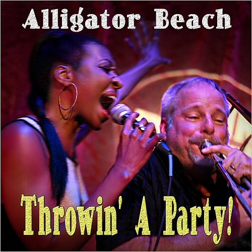 Alligator Beach - Throwin' A Party! (2019)