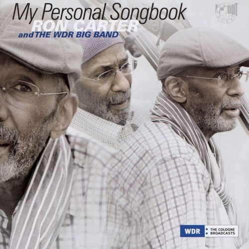 Ron Carter & The WDR Big Band - My Personal Songbook (2015) [CDRip]