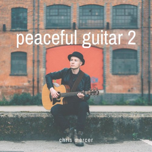 Chris Mercer - Peaceful Guitar 2 (2019)