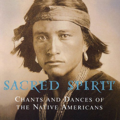 Sacred Spirit - Chants And Dances Of The Native Americans [Special Edition] (1994; 2011)