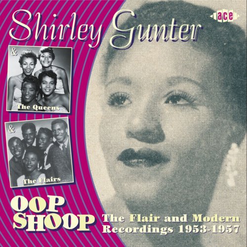 Shirley Gunter - Oop Shoop: The Flair and Modern Recordings 1953-1957 (2009)