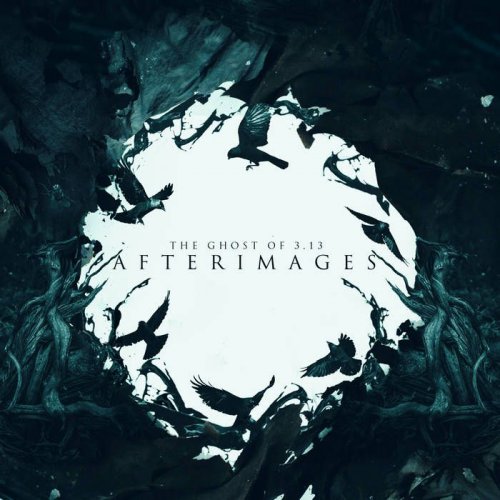 The Ghost Of 3.13 - Afterimages (2019)