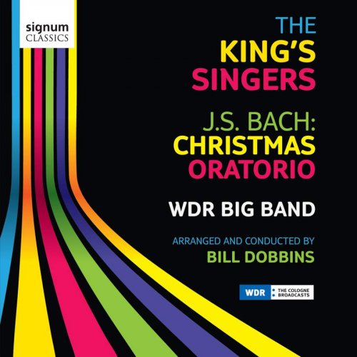 The King's Singers & WDR Big Band - J.S. Bach: Christmas Oratorio (2010)