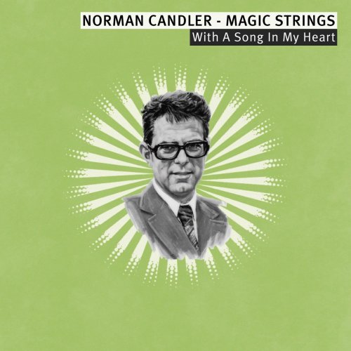 Norman Candler & The Magic Strings - With a Song in My Heart - Norman Candler - Magic Strings (2019) [Hi-Res]