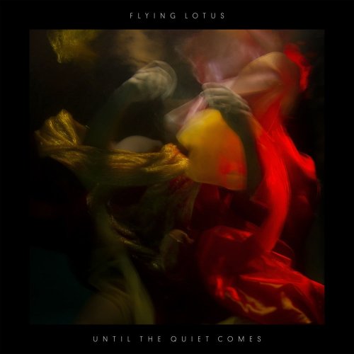 Flying Lotus - Until The Quiet Comes (2012/2019) [Hi-Res]
