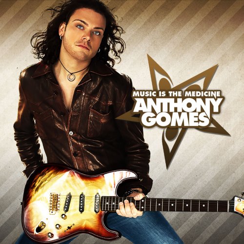 Anthony Gomes - Music is the Medicine (2006/2019)