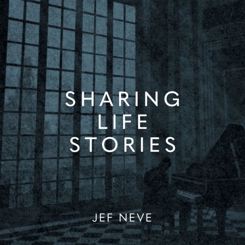 Jef Neve - Sharing Life Stories - The Music Of "Start 2 Play" (2019)