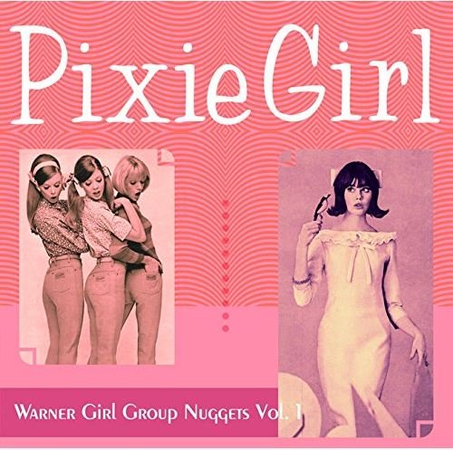 VA - Pixie Girl - Warner Girl Group Nuggets Vol. 1 (2015)