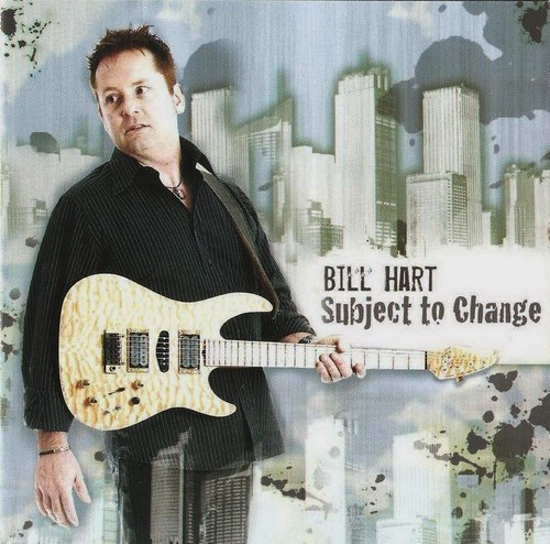 Bill Hart - Subject To Change (2008)