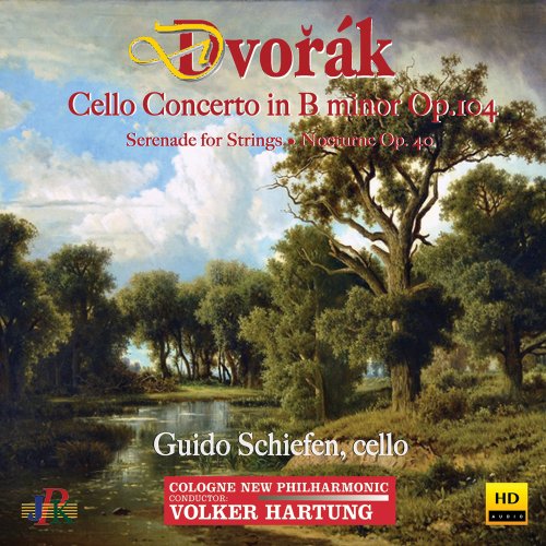 Cologne New Philharmonic Orchestra, Guido Schiefen - Dvořák: Cello Concerto, Serenade for Strings & Nocturne in B Major (2018) [Hi-Res]