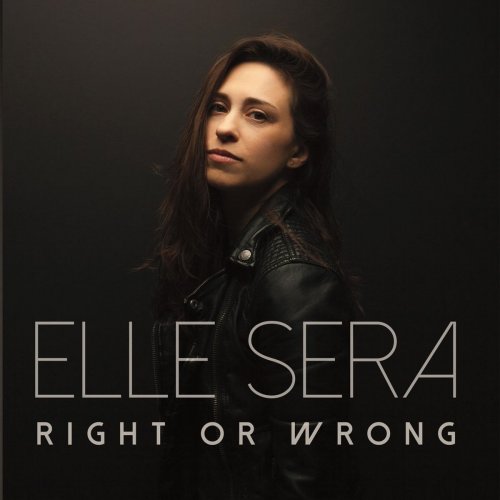 Elle Sera - Right or Wrong (2018)