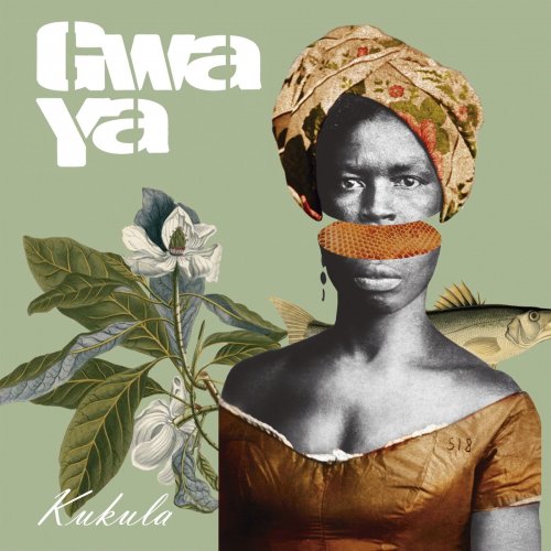 Gwa Ya - Kukula (2019)