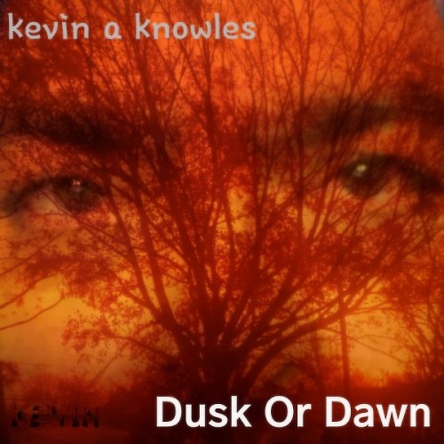 Kevin A Knowles - Dusk Or Dawn (2019)