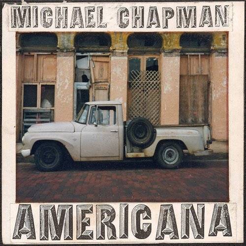 Michael Chapman - Americana I & II (Reissue) (2000-2002/2019)