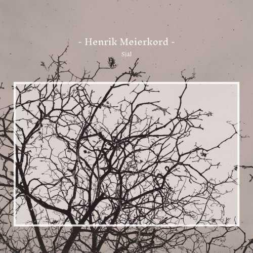 Henrik Meierkord - Själ (2019)