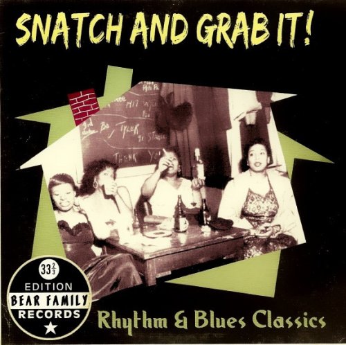 VA - Snatch And Grab It! (Rhythm & Blues Classics) (2008)