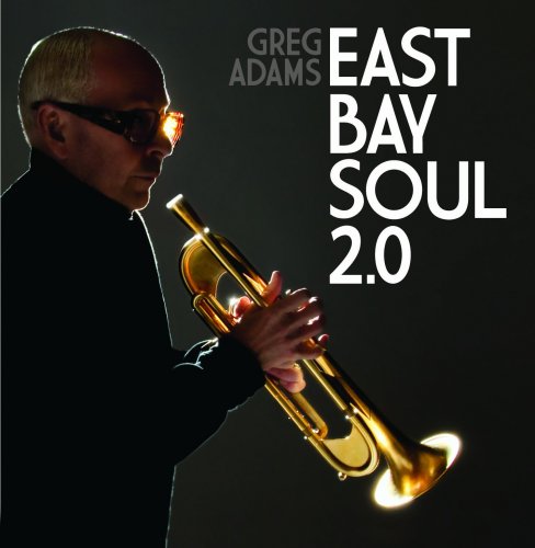 Greg Adams - East Bay Soul 2.0 (2012)