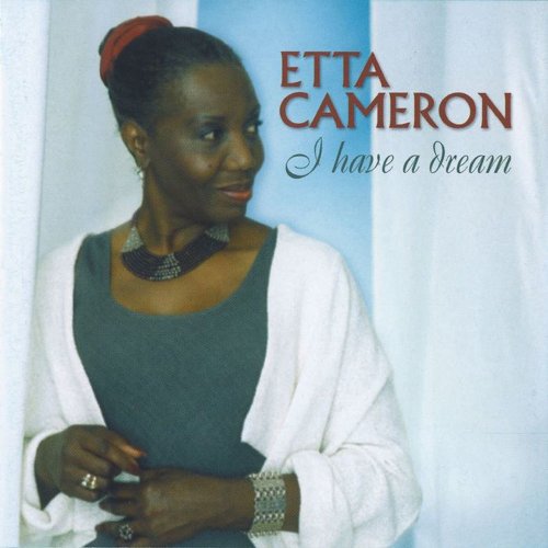 Etta Cameron - I Have A Dream (2011) Lossless