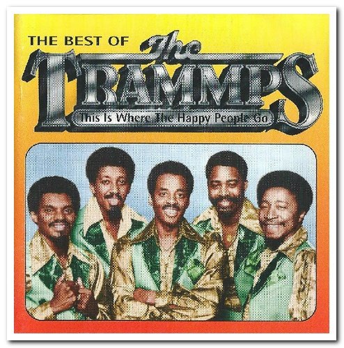 The Trammps - This Is Where the Happy People Go: The Best of the Trammps (1994)