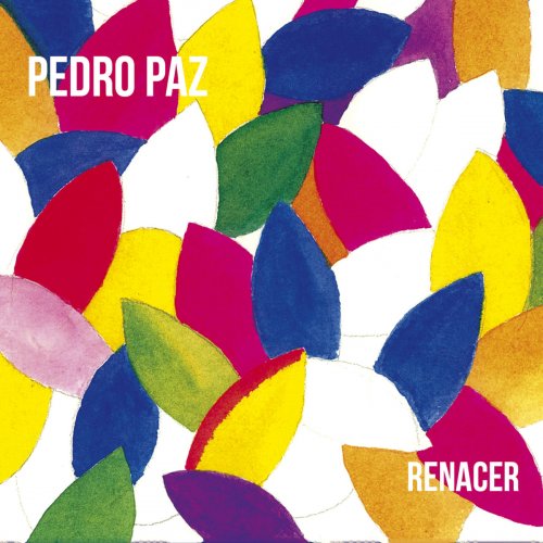 Pedro Paz - Renacer (2020)